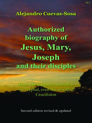 cover image of Authorized Biography of Jesus, Mary, Joseph and their Disciples